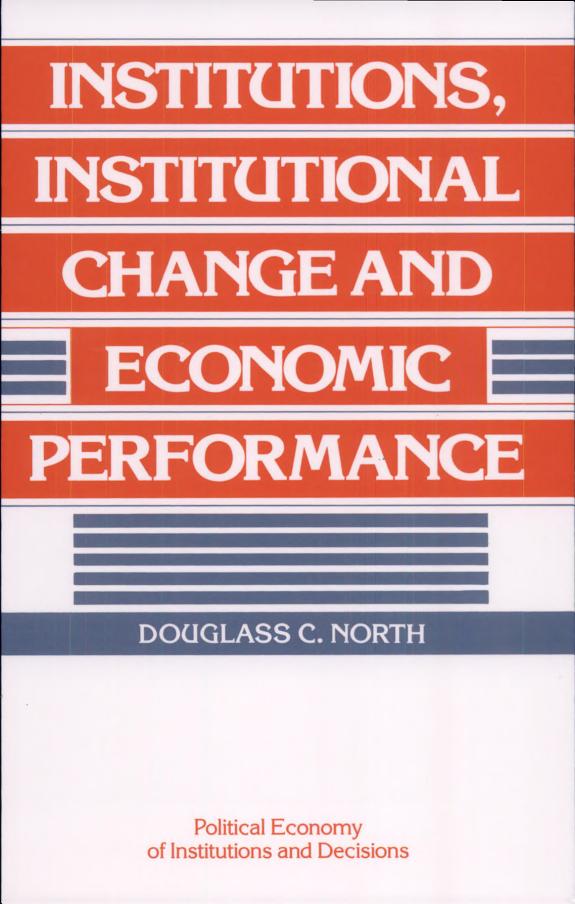 Institutions, Institutional Change and Economic Performance