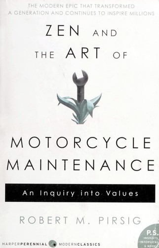 Zen and the Art of Motorcycle Maintenance